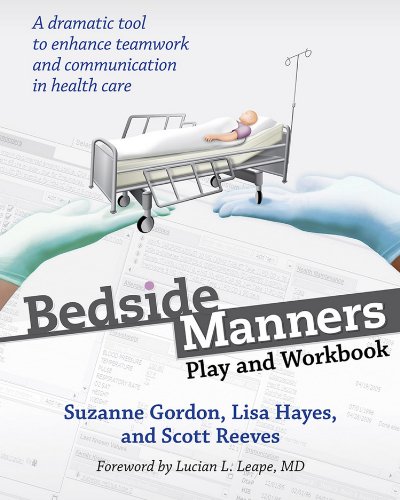 Bedside Manners: Play And Workbook (the Culture And Politics Of Health Care Work [Paperback]