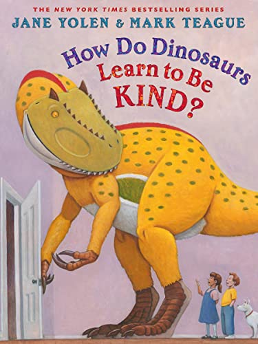 How Do Dinosaurs Learn to Be Kind? [Hardcover]