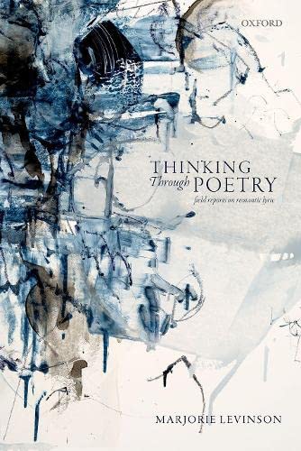 Thinking Through Poetry: Field Reports on Romantic Lyric [Hardcover]