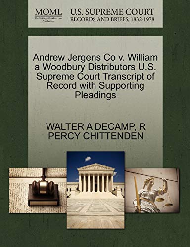 Andre Jergens Co V. William a Woodbury Distributors U. S. Supreme Court Transcr [Paperback]