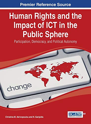 Human Rights And The Impact Of Ict In The Public Sphere Participation, Democrac [Hardcover]