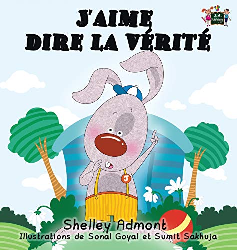 J'aime Dire La Verite I Love To Tell The Truth (french Edition) (french Bedtime [Hardcover]