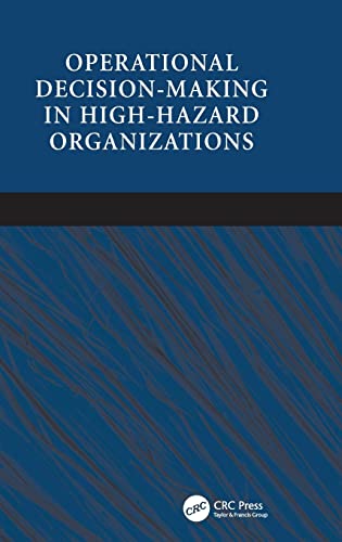 Operational Decision-making in High-hazard Organizations Draing a Line in the  [Hardcover]