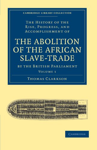 The History of the Rise, Progress, and Accomplishment of the Abolition of the Af [Paperback]