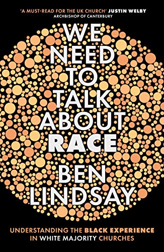 We Need to Talk about Race  Understanding the Black Experience in White Majorit [Paperback]