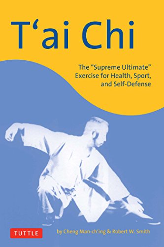 T'ai Chi: The  Supreme Ultimate  Exercise for Health, Sport, and Self-Defense [Paperback]