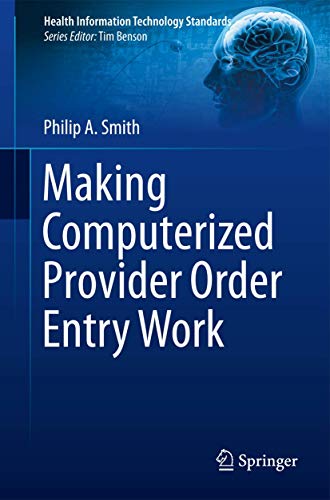 Making Computerized Provider Order Entry Work [Paperback]