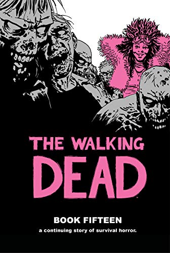 Walking Dead Book 15 [Hardcover]