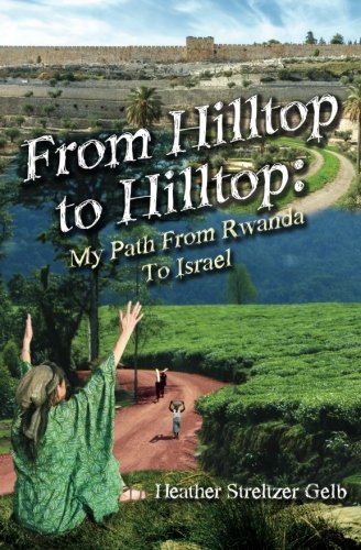 From Hilltop To Hilltop My Path From Randa To Israel [Paperback]