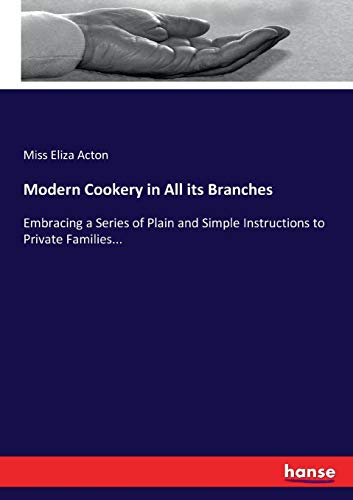 Modern Cookery in All Its Branches [Paperback]