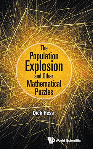 The Population Explosion And Other Mathematical Puzzles [Hardcover]