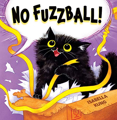 No Fuzzball! [Hardcover]