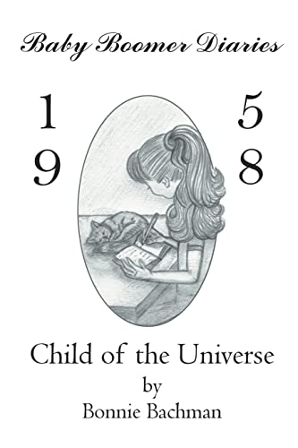 Baby Boomer Diaries  Child of the Universe [Paperback]