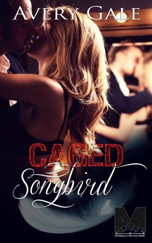 Caged Songbird (the Morgan Brothers) (volume 3) [Paperback]