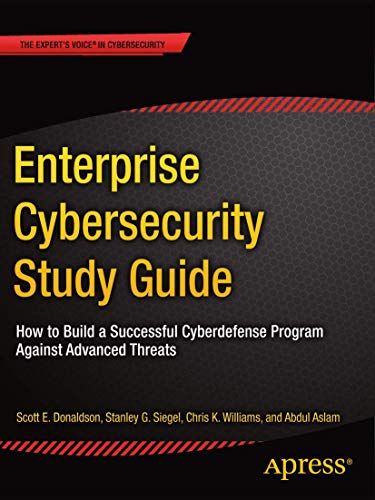 Enterprise Cybersecurity Study Guide: How to Build a Successful Cyberdefense Pro [Paperback]