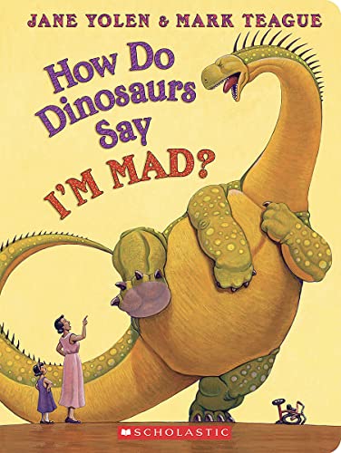 How Do Dinosaurs Say I'M MAD? [Board book]