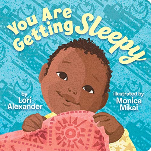 You Are Getting Sleepy [Board book]