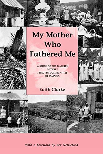 My Mother Who Fathered Me A Study Of The Families In Three Selected Communities [Paperback]