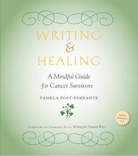 Writing & Healing: A Mindful Guide for Cancer Survivors (Including Audio CD) [Paperback]