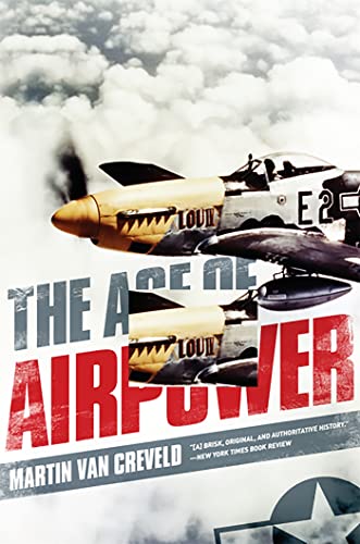 The Age of Airpower [Paperback]