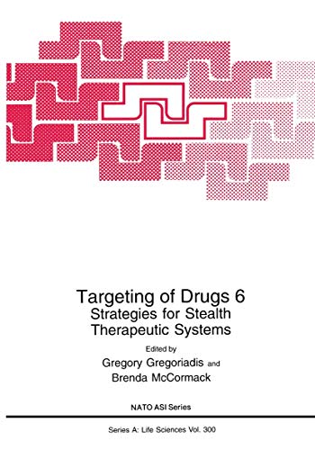 Targeting of Drugs 6 Strategies for Stealth Therapeutic Systems [Hardcover]