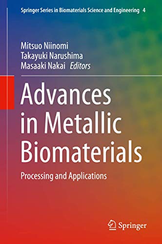 Advances in Metallic Biomaterials: Processing and Applications [Hardcover]