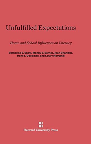 Unfulfilled Expectations  Home and School Influences on Literacy [Hardcover]