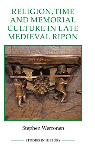 Religion, Time and Memorial Culture in Late Medieval Ripon [Hardcover]