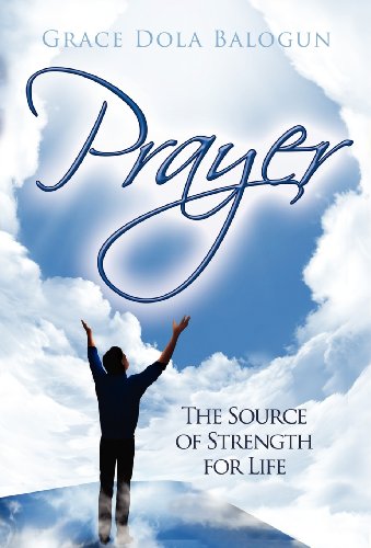 Prayer The Source Of Strength For Life [Hardcover]