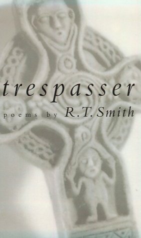 Trespasser: Poems (studies In Industry And Society; 9) [Hardcover]