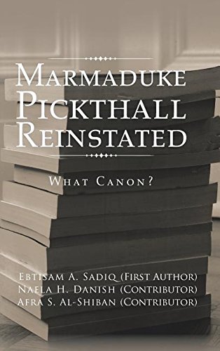 Marmaduke Pickthall Reinstated What Canon [Hardcover]