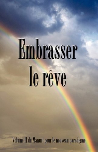 Embrasser Le Reve (spanish Edition) [Paperback]