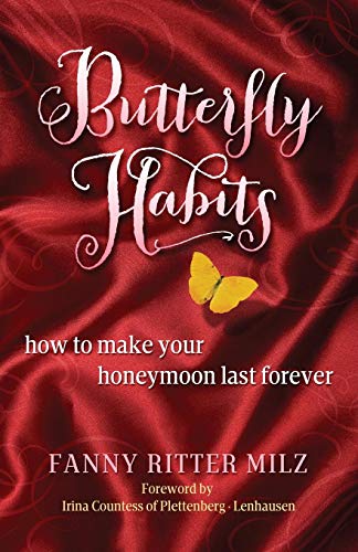 Butterfly Habits Ho To Make Your Honeymoon Last Forever [Paperback]