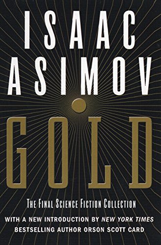 Gold: The Final Science Fiction Collection [Paperback]