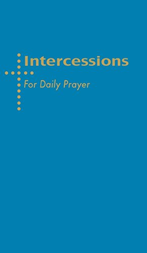 Intercessions For Daily Prayer [Hardcover]