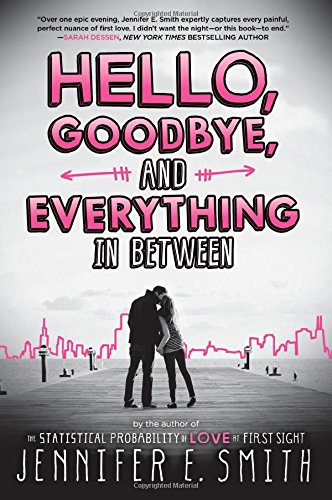 Hello, Goodbye, and Everything in Between [Hardcover]