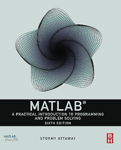 MATLAB: A Practical Introduction to Programming and Problem Solving [Paperback]