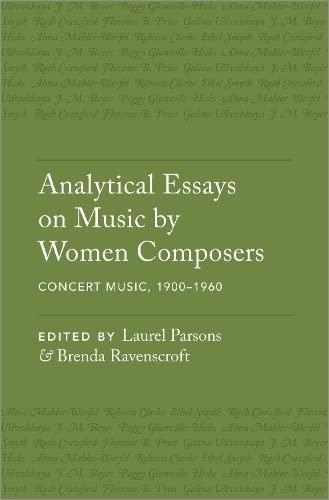 Analytical Essays on Music by Women Composers: Concert Music, 1900DS1960 [Hardcover]