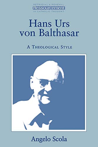 Hans Urs Von Balthasar A Theological Style (ressourcement) (ressourcement Retr [Paperback]