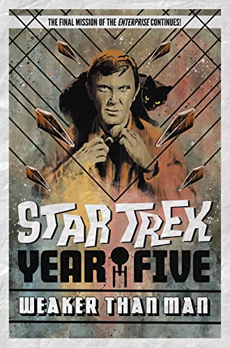 Star Trek: Year Five - Weaker Than Man (Book 3) [Paperback]