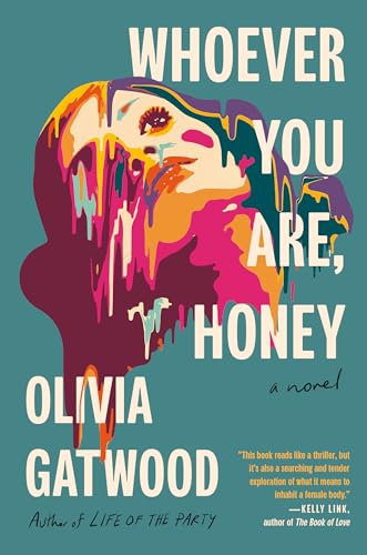 Whoever You Are, Honey: A Novel [Hardcover]