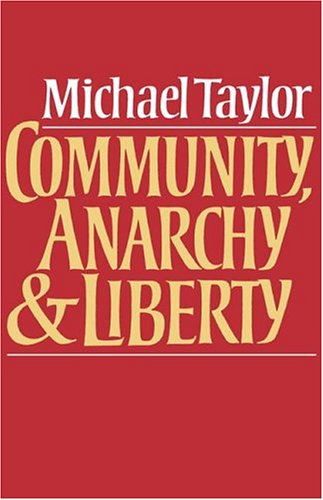 Community, Anarchy and Liberty [Hardcover]