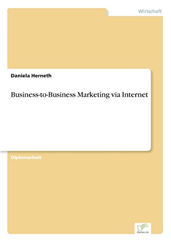 Business-To-Business Marketing Via Internet [Paperback]