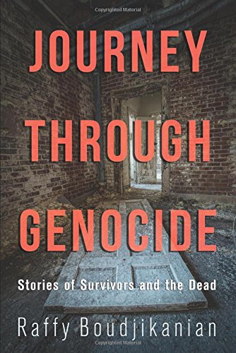 Journey through Genocide: Stories of Survivors and the Dead [Paperback]