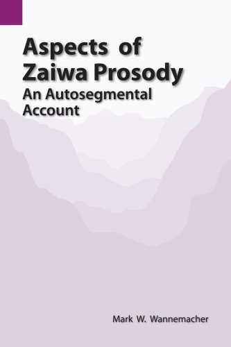 Aspects of Zaia Prosody  An Autosegmental Account [Paperback]