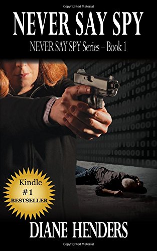 Never Say Spy (book 1 Of The Never Say Spy) [Paperback]