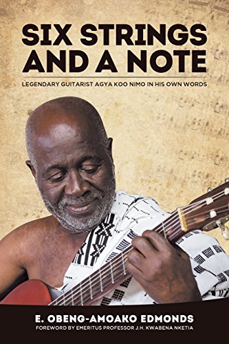 Six Strings And A Note Legendary Agya Koo Nimo In His On Words [Paperback]