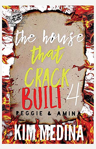 House That Crack Built 4  Reggie & Amina (the Cartel Publications Presents) [Paperback]