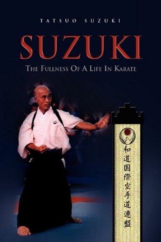 Suzuki  The Fullness of A Life in Karate [Hardcover]