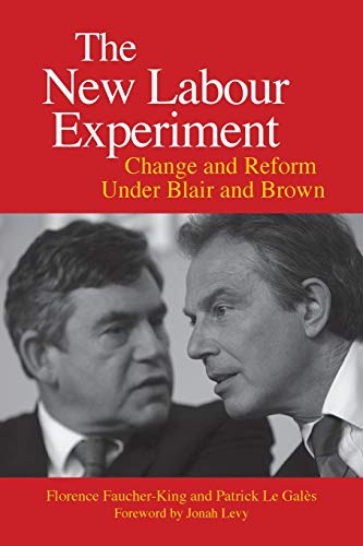 The Ne Labour Experiment Change and Reform Under Blair and Bron [Paperback]